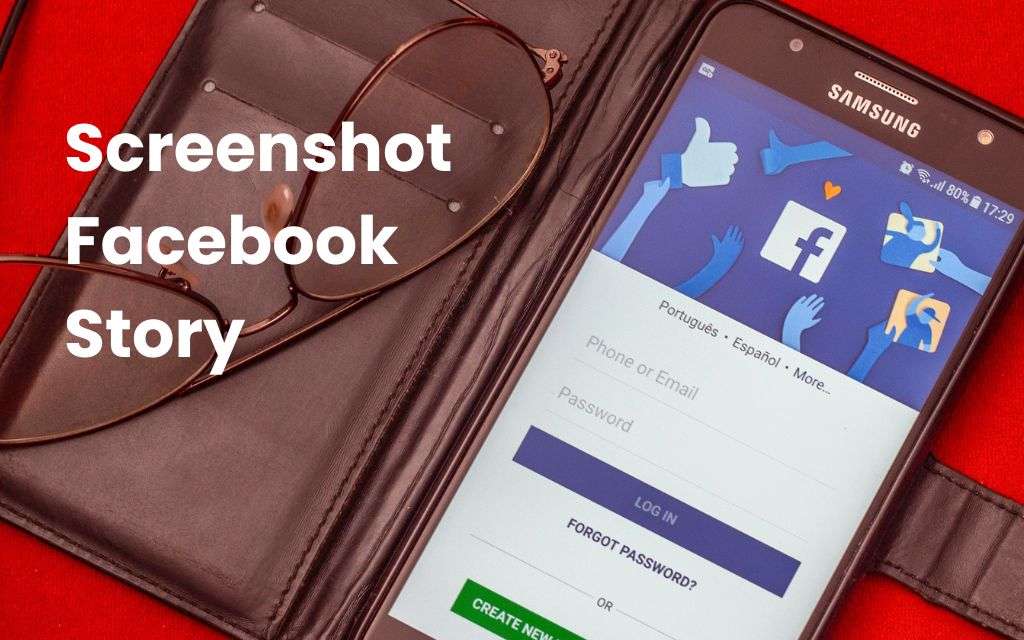 Does Facebook Notify if You Screenshot a Story?